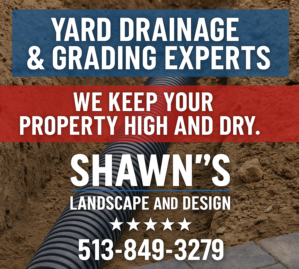 Yard grading and drainage experts — Shawn’s Landscape & Design, professional drainage and grading services in Lebanon, Ohio. Call 513-849-3279.